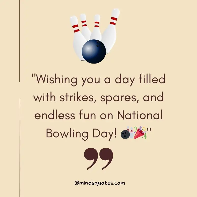 100 Best National Bowling Day Quotes, Wishes & Messages, Captions 3 National Bowling Day Wishes
