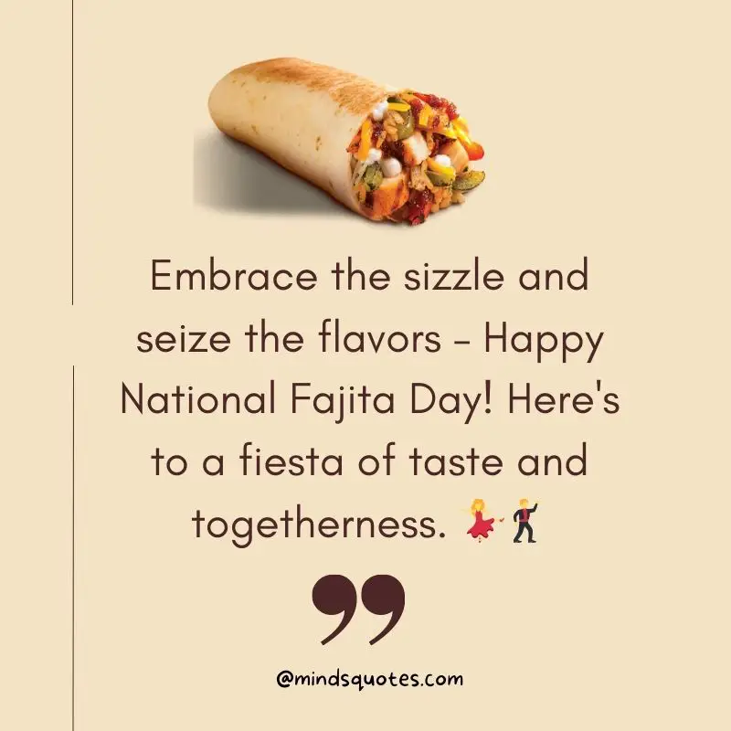 50 Best National Fajita Day Quotes, Captions, Wishes & Messages 5 National Fajita Day Messages
