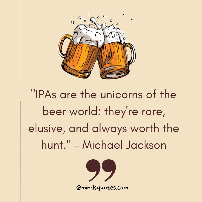 National India Pale Ale Beer Day (IPA) Quotes