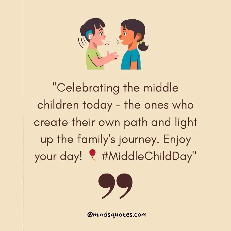 50 Best National Middle Child Day Quotes, Wishes & Messages, Captions 4 National Middle Child Day Messages