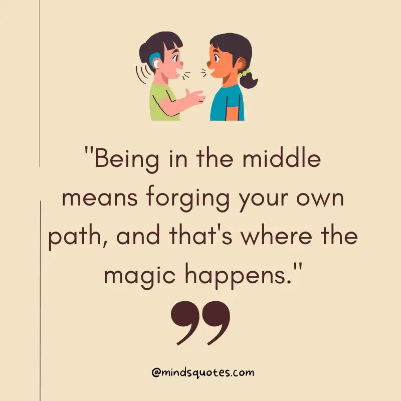 50 Best National Middle Child Day Quotes, Wishes & Messages, Captions 2 National Middle Child Day Quotes