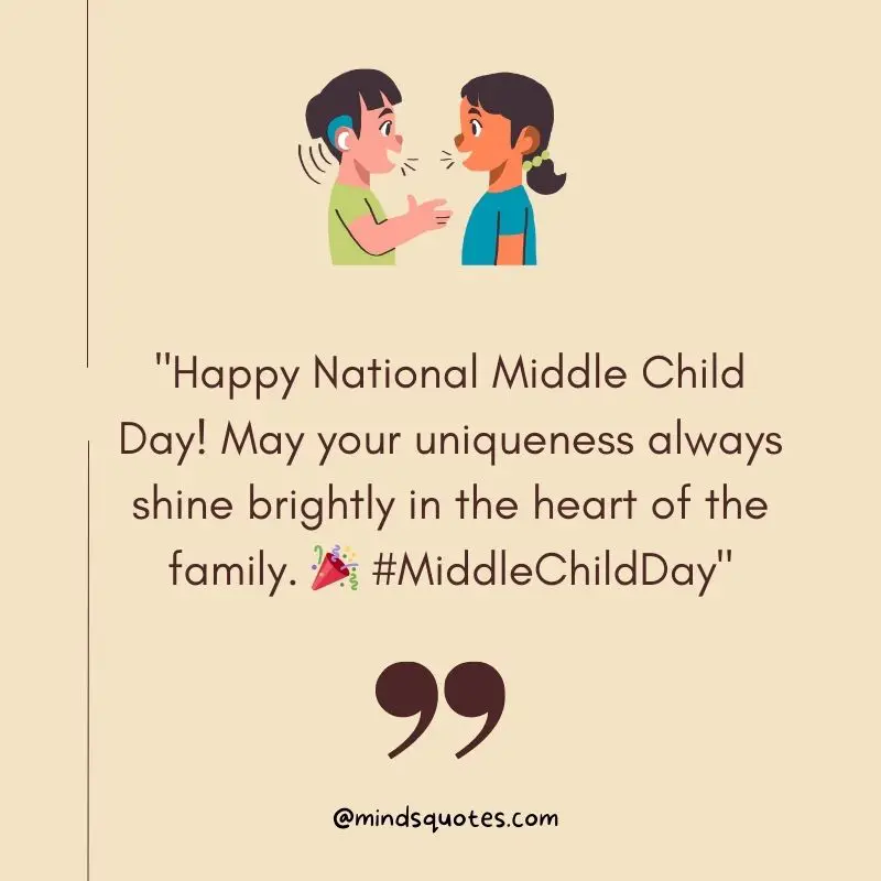 50 Best National Middle Child Day Quotes, Wishes & Messages, Captions 3 National Middle Child Day Wishes