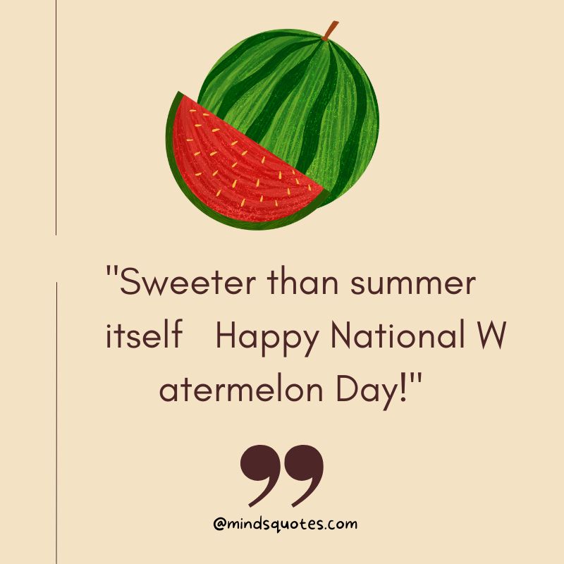 National Watermelon Day Captions 