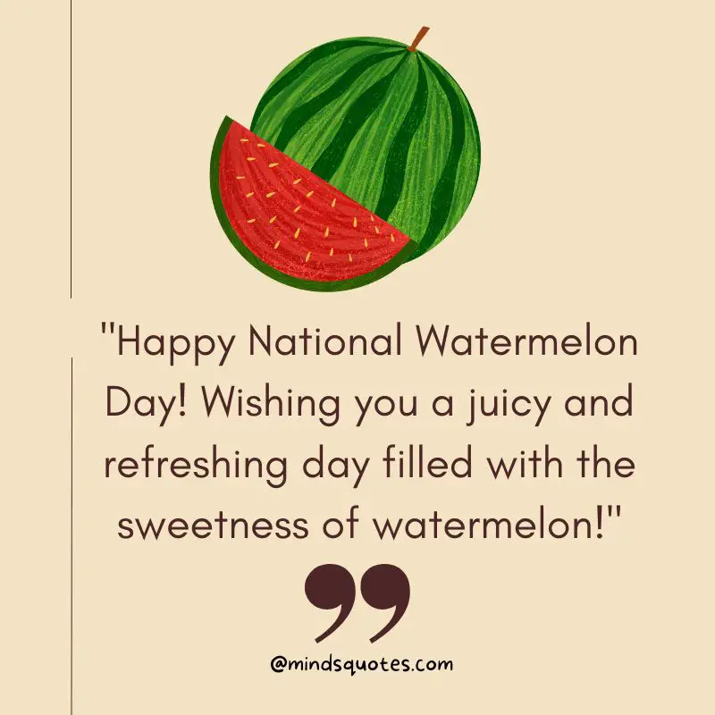National Watermelon Day Quotes, Wishes, Messages & Captions (3 Aug) 4 National Watermelon Day Messages