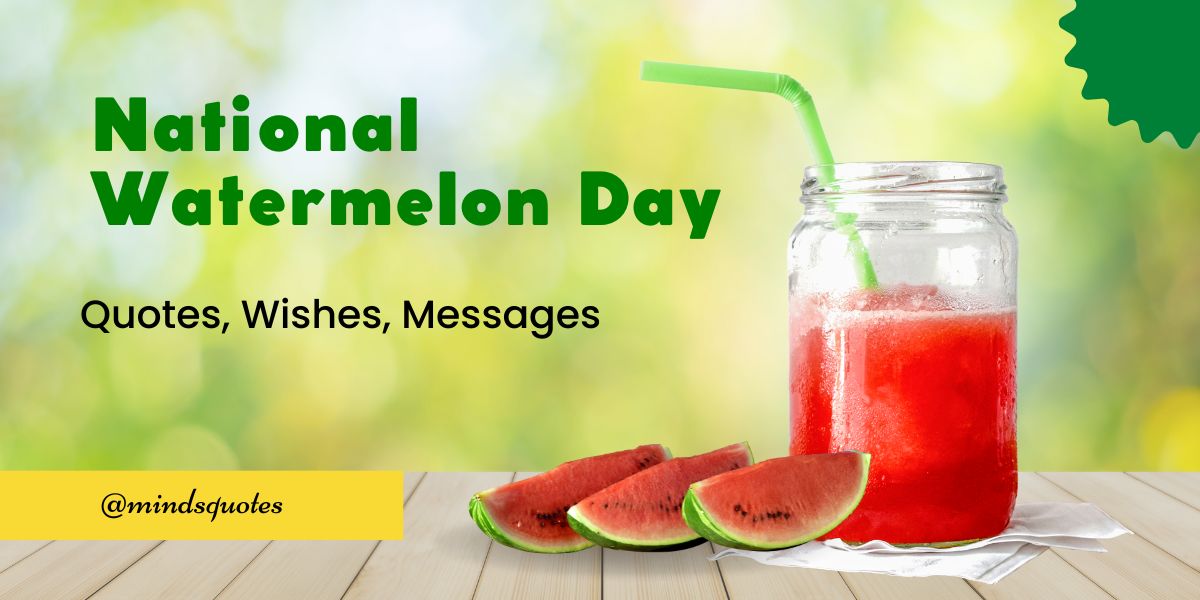 National Watermelon Day Quotes, Wishes, Messages & Captions (3 Aug)