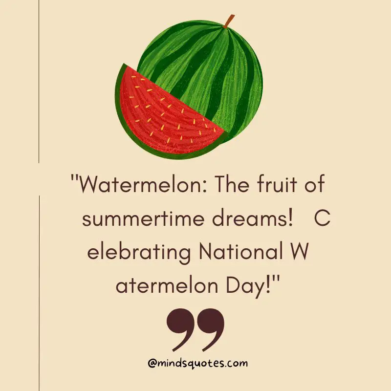 National Watermelon Day Quotes, Wishes, Messages & Captions (3 Aug) 3 National Watermelon Day Wishes