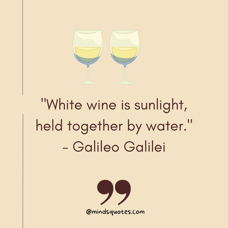 50 Best National White Wine Day Quotes, Captions & Wishes 2 National White Wine Day Quotes