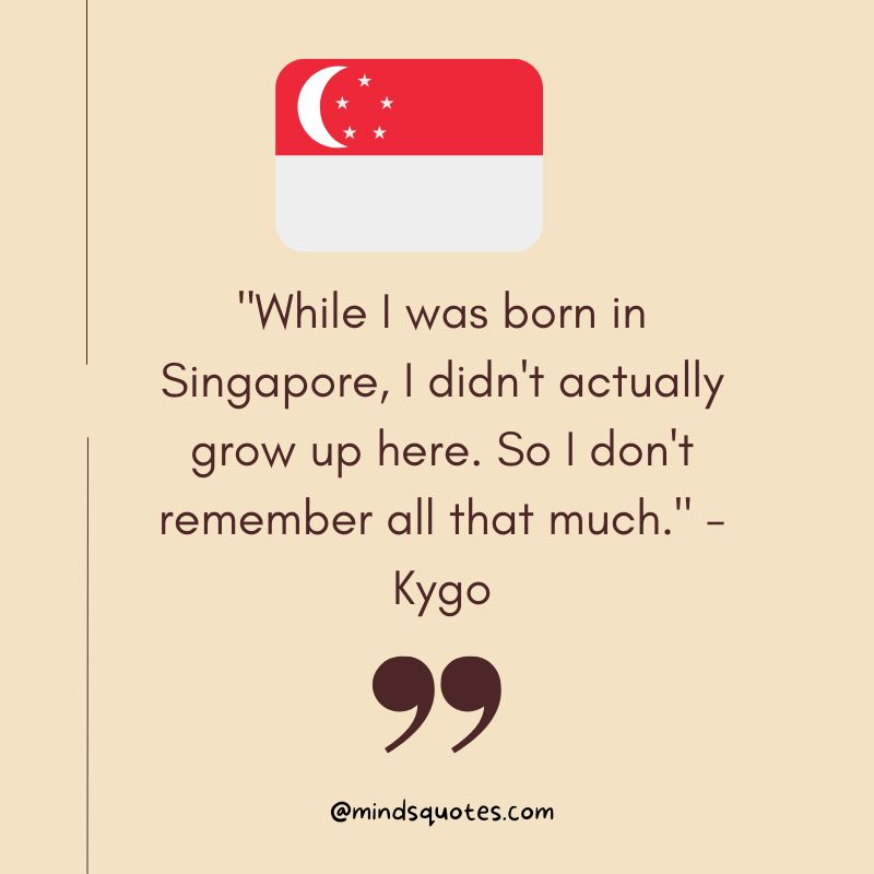 50 Best Singapore National Day Quotes, Wishes, Captions & Messages 2 Singapore National Day Quotes