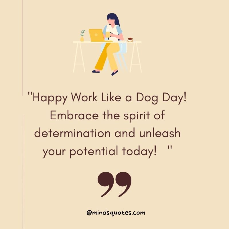 50 Best Work Like a Dog Day Quotes, Wishes & Messages 4 Work Like a Dog Day Messages