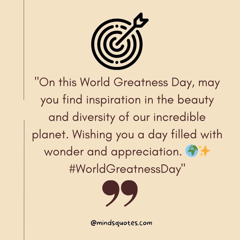World Greatness Day Wishes