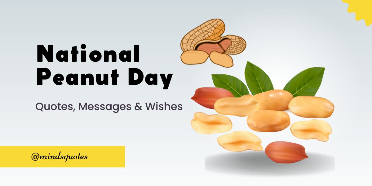100 Best National Peanut Day Quotes, Wishes, Messages & Captions 