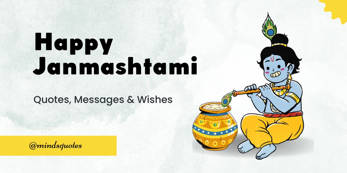 100 Happy Janmashtami Quotes, Wishes, Messages & Captions 