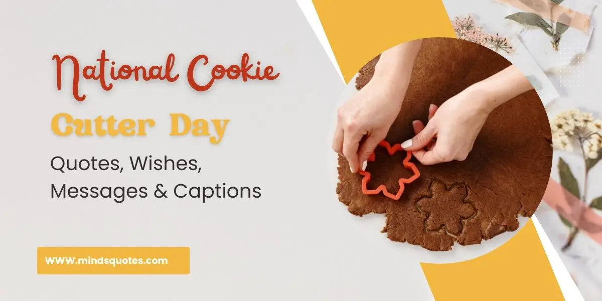 100 National Cookie Cutter Day Quotes, Wishes, Messages & Captions 