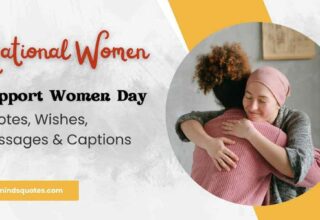 100 National Women Support Women Day Quotes, Wishes, Messages & Captions 