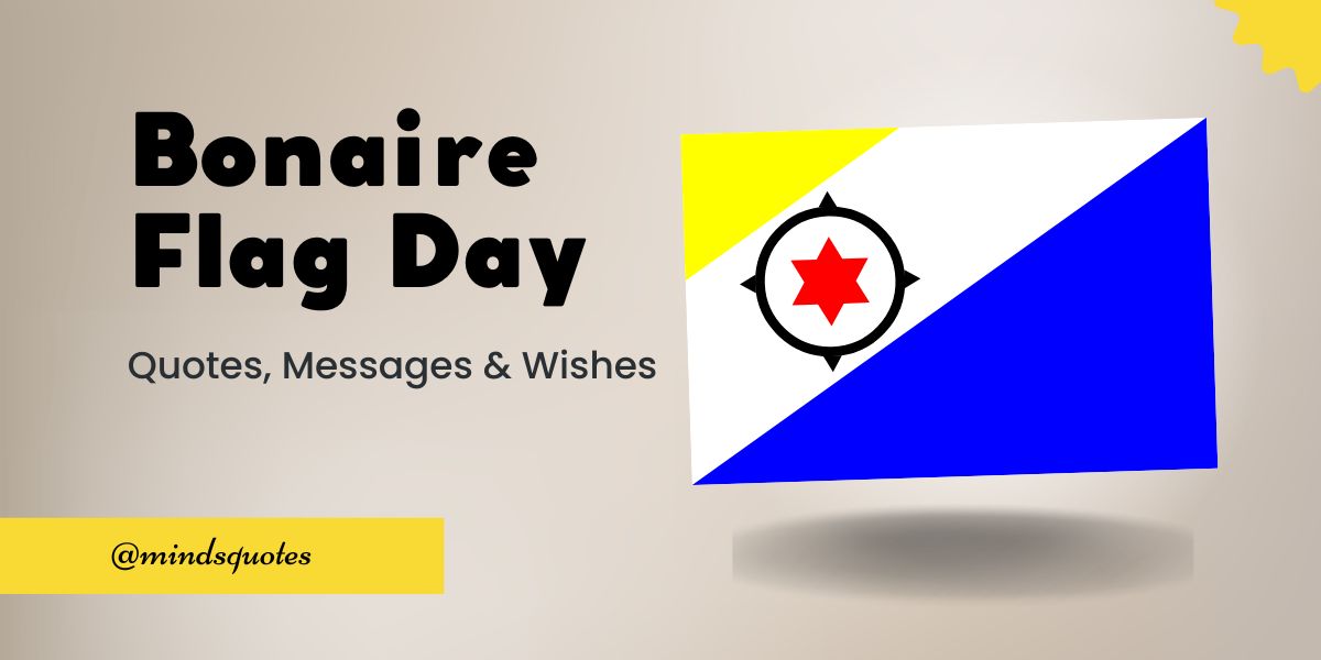 50 Best Bonaire Flag Day Quotes, Wishes, Messages & Captions 
