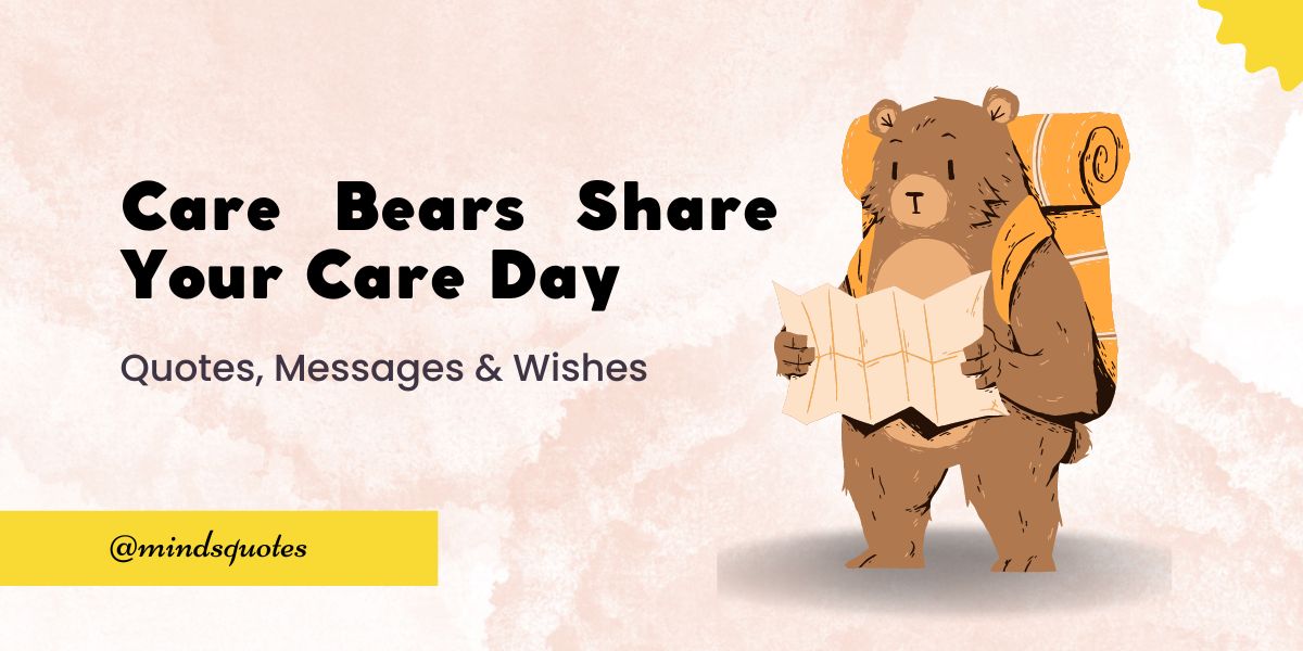50 Care Bears Share Your Care Day Quotes, Wishes, Messages & Captions 