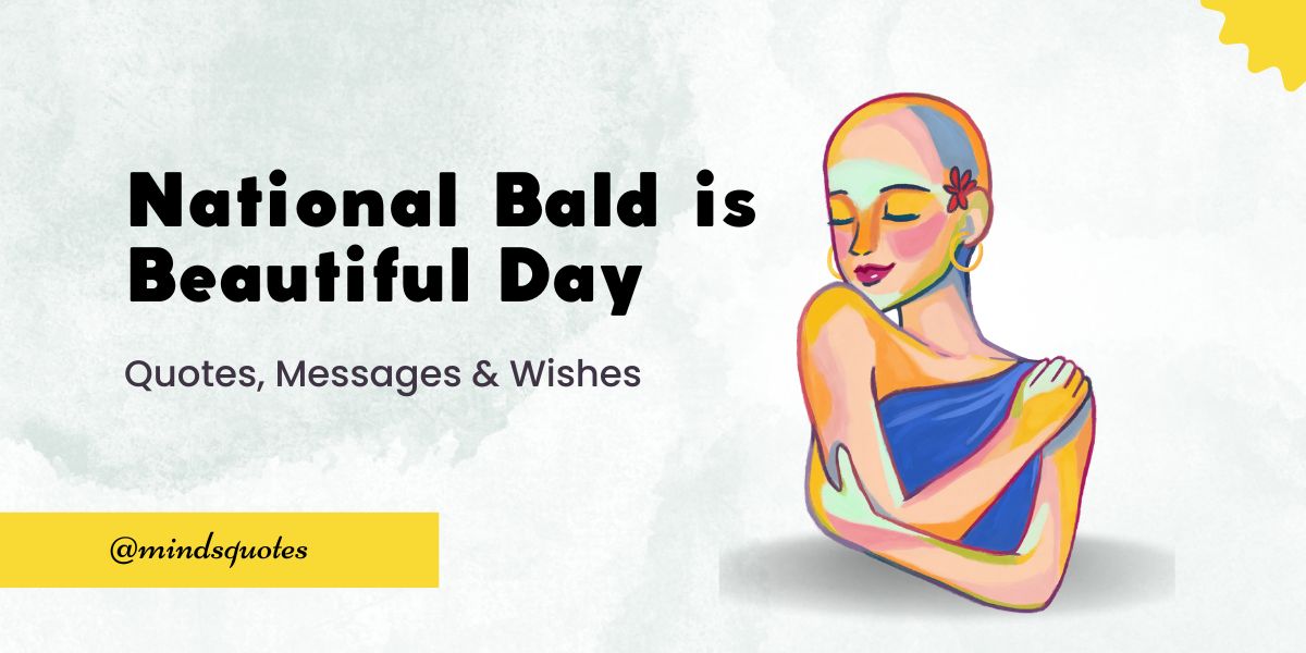50 National Bald is Beautiful Day Quotes, Wishes, Messages & Captions