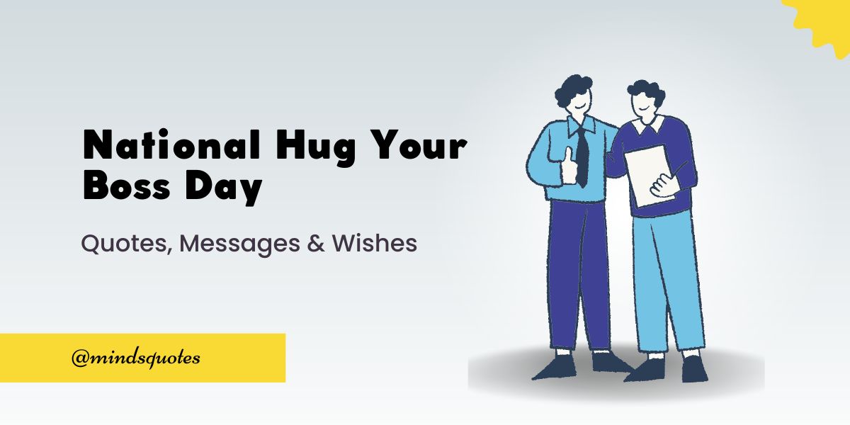 50 National Hug Your Boss Day Quotes, Wishes, Messages, and captions
