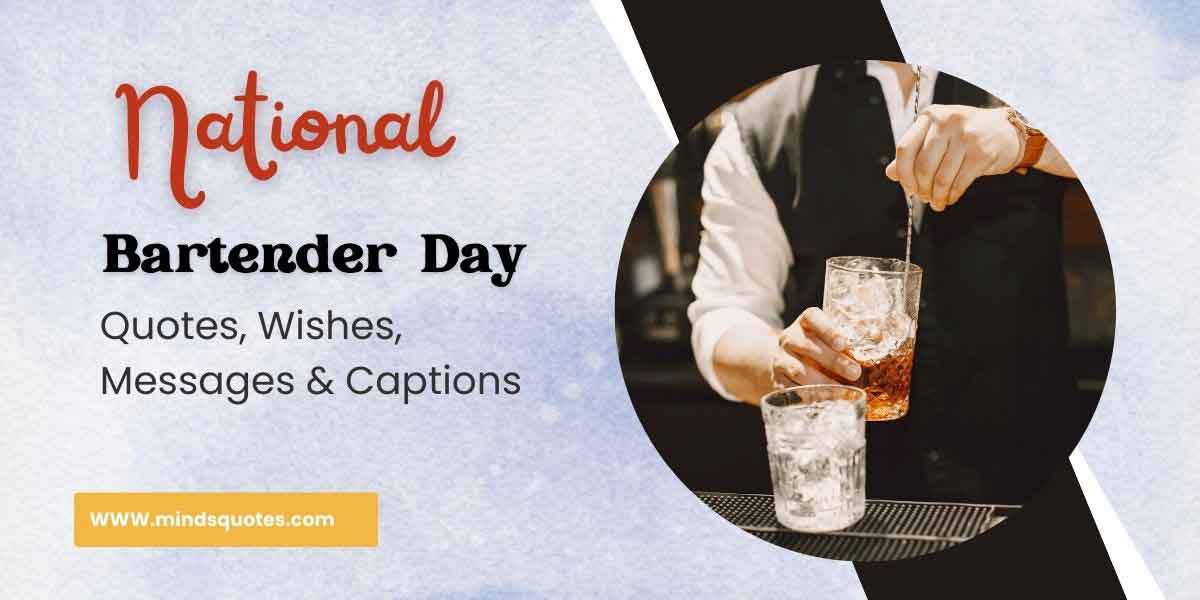 70 National Bartender Day Quotes, Wishes, Messages & Captions 