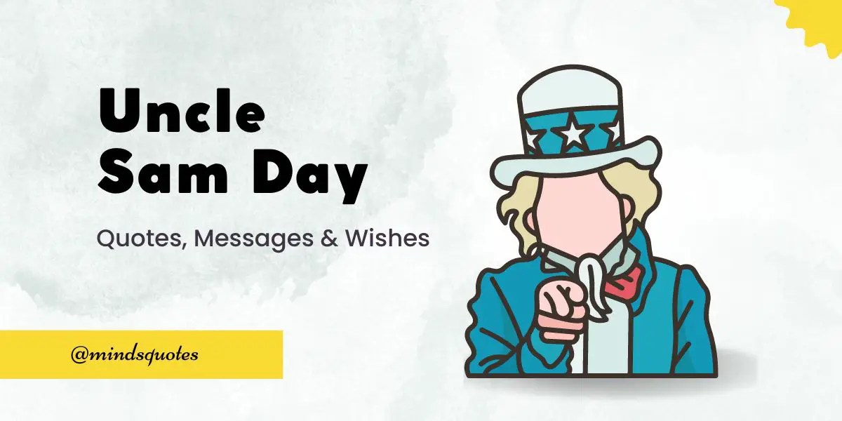 75 Best Uncle Sam Day Quotes, Wishes, Messages & Captions