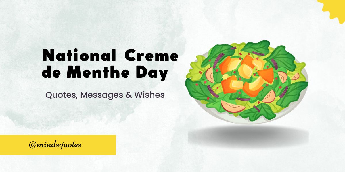 75 National Creme de Menthe Day Quotes, Wishes, Messages & Captions 