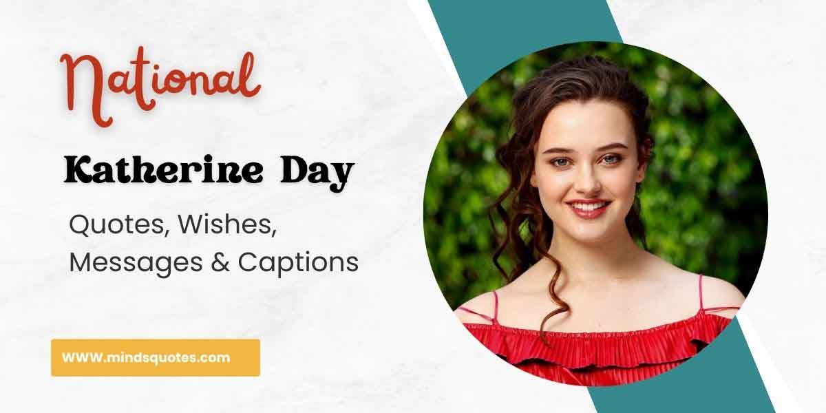 75 National Katherine Day Quotes, Wishes, Messages & Captions 