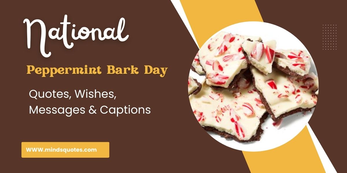 75 National Peppermint Bark Day Quotes, Wishes, Messages & Captions 