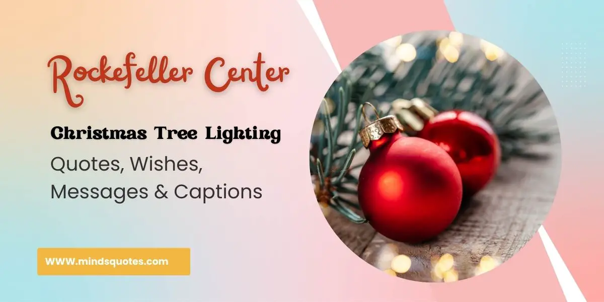 75 Rockefeller Center Christmas Tree Lighting Quotes, Wishes, Messages & Captions 