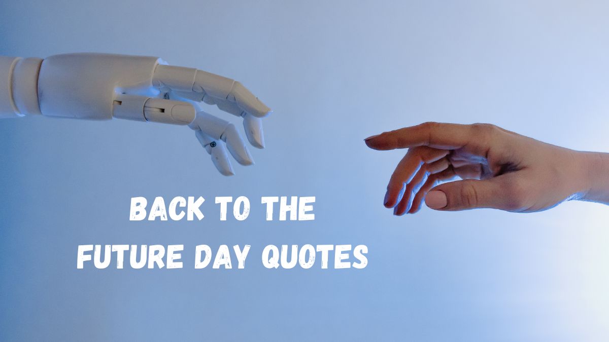 70 ​Back to the Future Day Quotes, Wishes, Messages & Captions