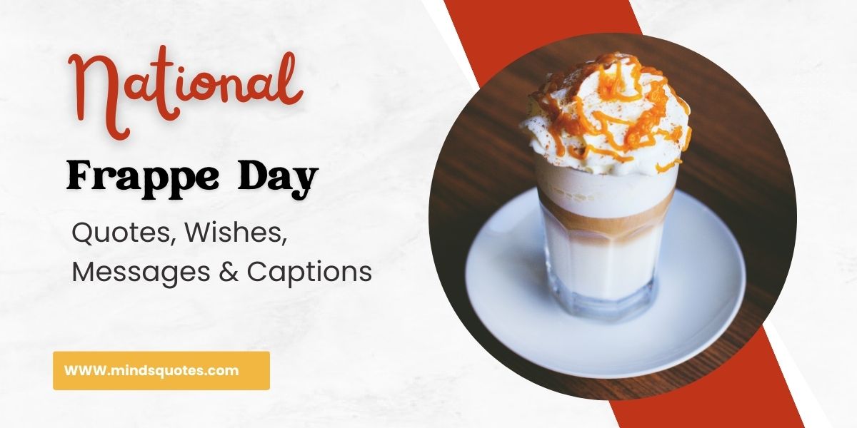 ​75 National Frappe Day Quotes, Wishes, Messages & Captions 