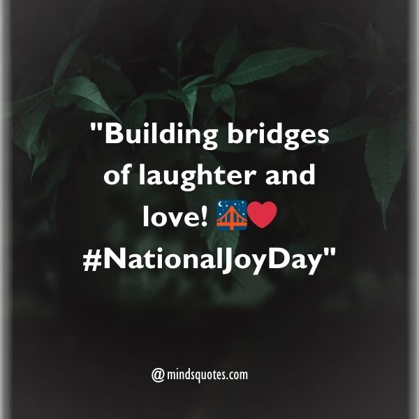 100 National Build Joy Day Quotes, Wishes, Messages & Captions. 15 National Build Joy Day Captions