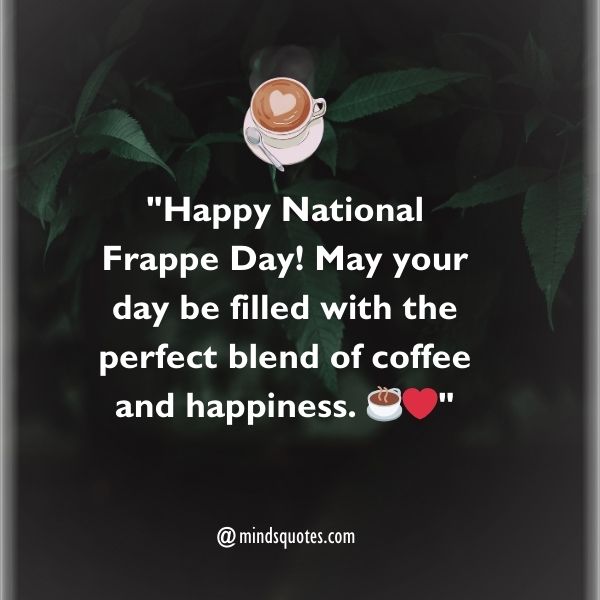 75 National Frappe Day Quotes, Wishes, Messages & Captions 4 National Frappe Day Messages