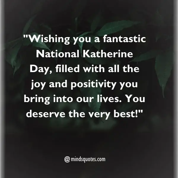 75 National Katherine Day Quotes, Wishes, Messages & Captions. 9 National Katherine Day Wishes