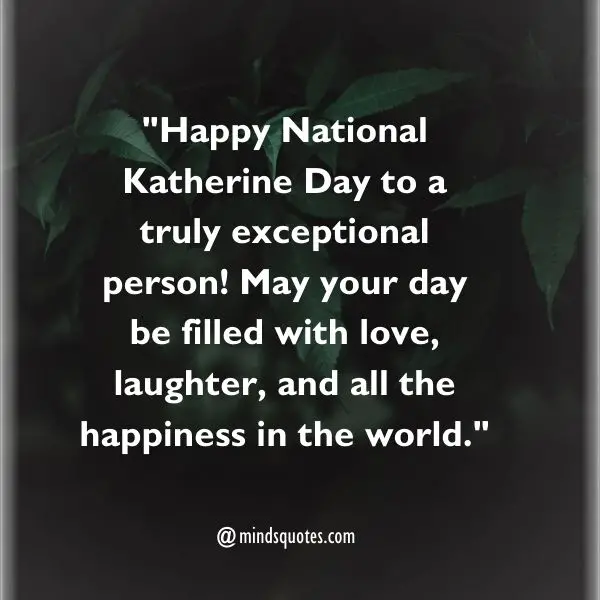 75 National Katherine Day Quotes, Wishes, Messages & Captions. 8 National Katherine Day Wishes