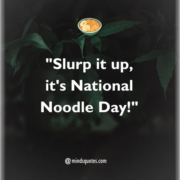 100 National Noodle Day Quotes, Wishes, Messages & Captions 5 National Noodle Day Captions