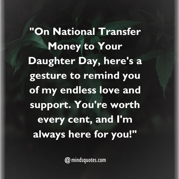 ​National Transfer Money to Your Daughter Day Messages
