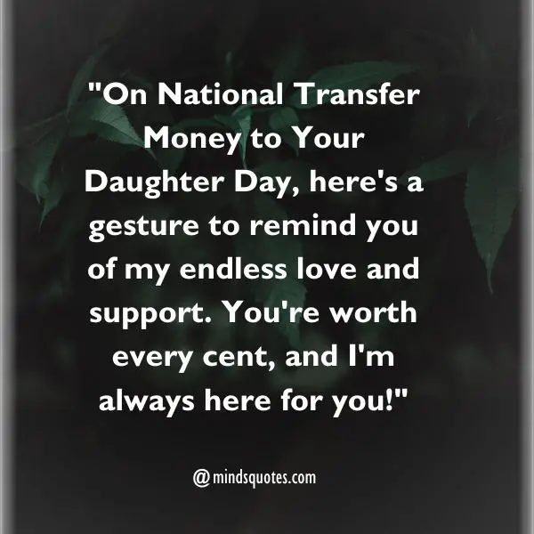 75 National Transfer Money To Your Daughter Day Quotes, Wishes, Messages