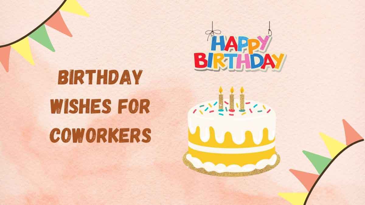 100 Birthday Wishes for Coworkers Who Are Like Family