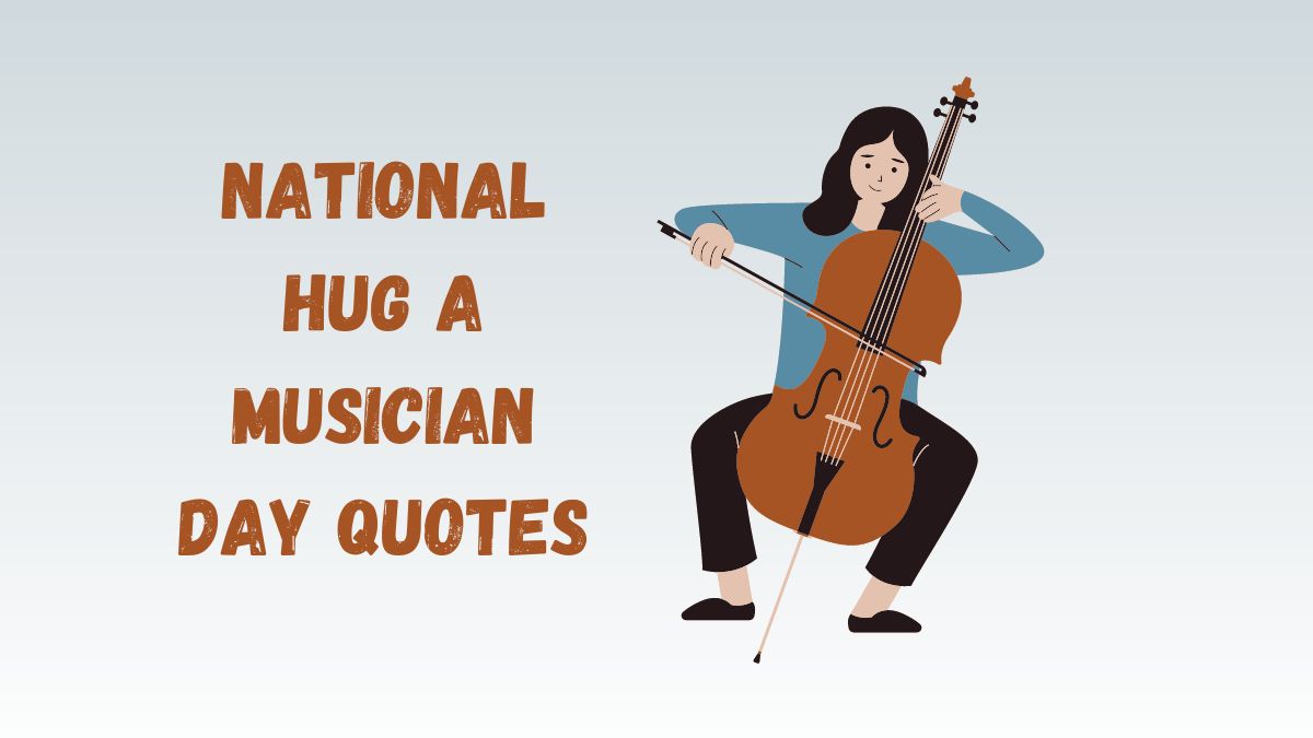50 National Hug a Musician Day Quotes, Wishes, Messages & Captions
