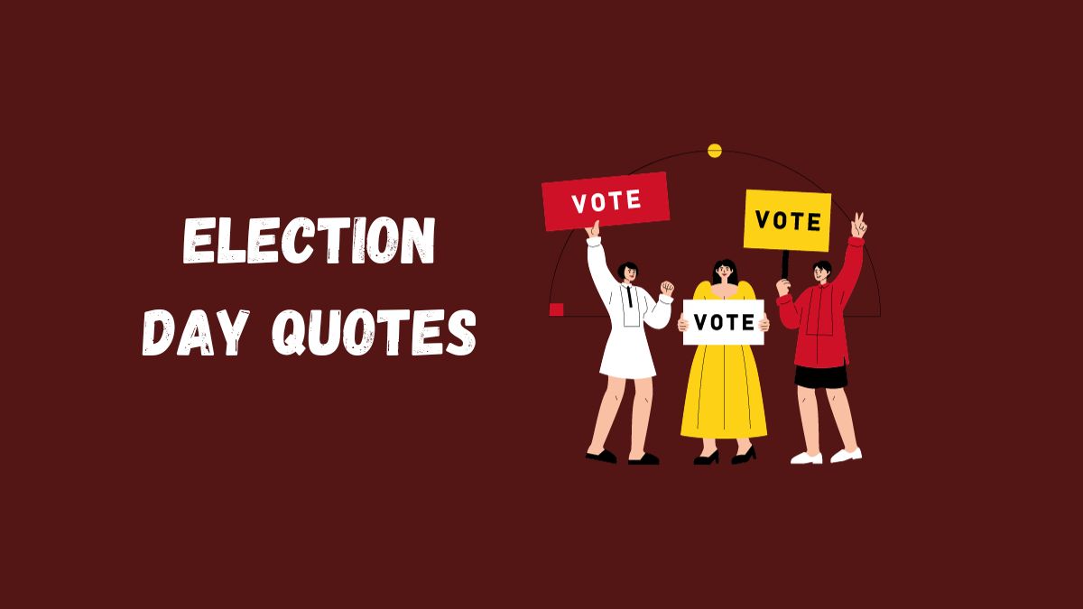 70 Best Election Day Quotes, Wishes, Messages & Captions