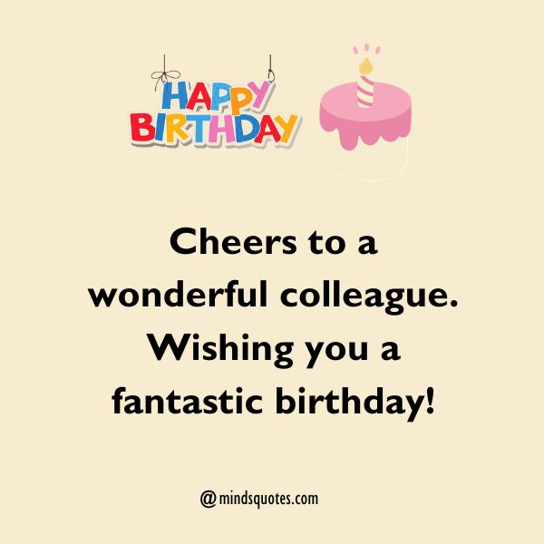 100 Birthday Wishes for Coworkers Who Are Like Family 7 Birthday Wishes for Coworkers