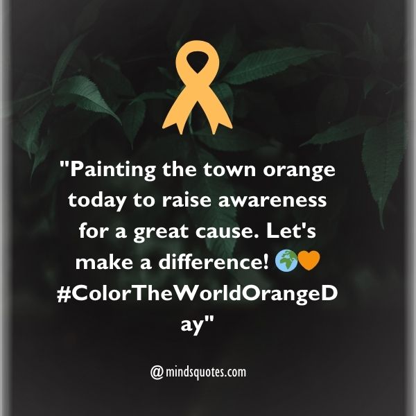 Color the World Orange Day Captions