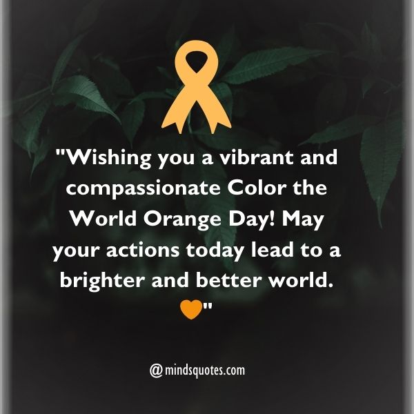 50 Color the World Orange Day Quotes, Wishes, Messages & Captions 3 Color the World Orange Day Wishes