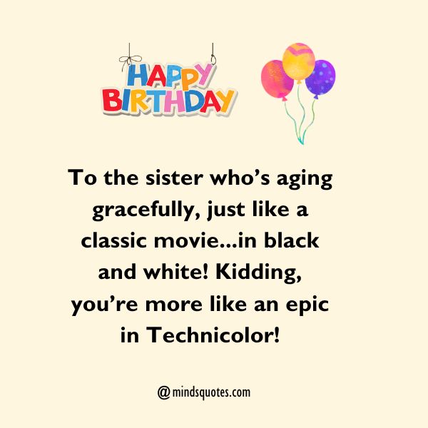 Funny Birthday Wishes for Sister