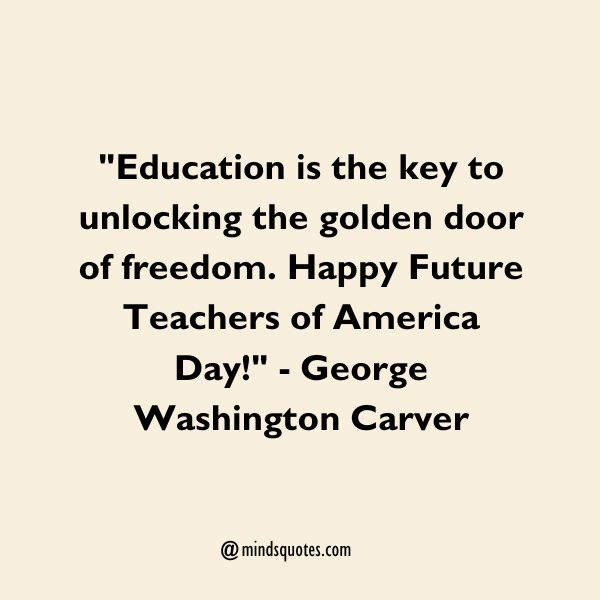 Future Teachers of America Day Quotes