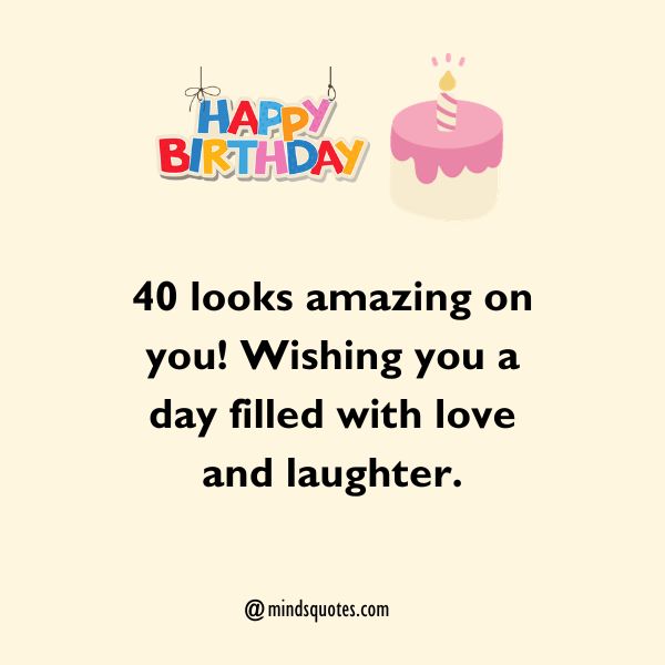 50 Happy 40th Birthday Wishes to Celebrate a Milestone Birthday 3 Happy 40th Birthday Wishes