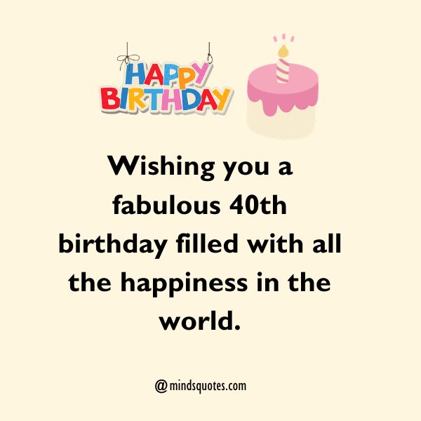50 Happy 40th Birthday Wishes to Celebrate a Milestone Birthday 5 Happy 40th Birthday Wishes