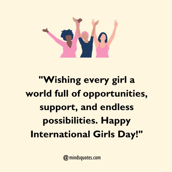50 International Girl's Day Quotes, Wishes, Messages & Captions 3 International Girl's Day Wishes