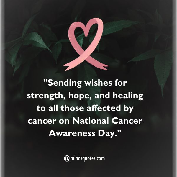 70 National Cancer Awareness Day Quotes, Wishes, Messages & Captions 3 National Cancer Awareness Day Wishes
