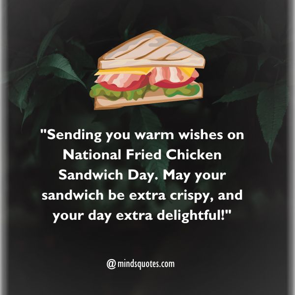 50 National Fried Chicken Sandwich Day Quotes, Wishes, Messages 3 National Fried Chicken Sandwich Day Wishes